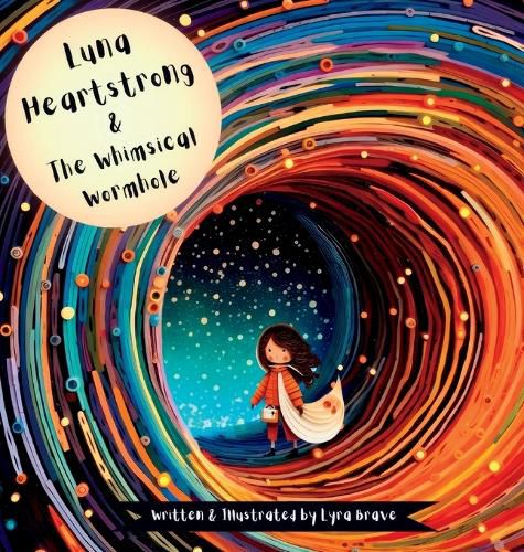 Cover image for Luna Heartstrong & the Whimsical Wormhole