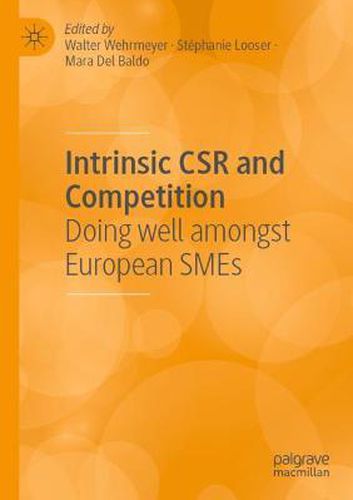 Cover image for Intrinsic CSR and Competition: Doing well amongst European SMEs