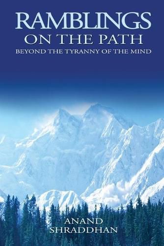 Cover image for Ramblings On The Path: Beyond the Tyranny of the Mind