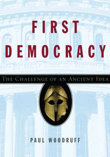 Cover image for First Democracy: The Challenge of an Ancient Idea