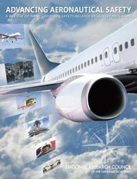 Cover image for Advancing Aeronautical Safety: A Review of NASA's Aviation Safety-Related Research Programs