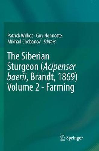 Cover image for The Siberian Sturgeon (Acipenser baerii, Brandt, 1869) Volume 2 - Farming