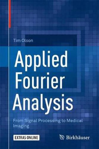 Cover image for Applied Fourier Analysis: From Signal Processing to Medical Imaging