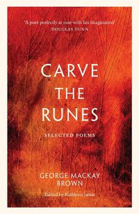 Cover image for Carve the Runes: Selected Poems