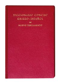 Cover image for Diccionario Conciso Griego-Espanol del Nuevo Testamento