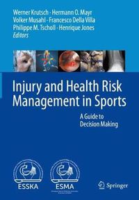 Cover image for Injury and Health Risk Management in Sports: A Guide to Decision Making