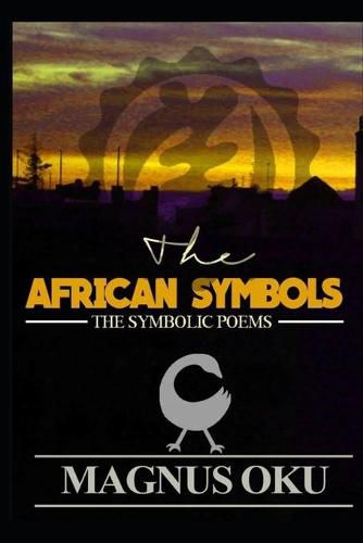 Cover image for The African Symbols: The Symbolic Poems