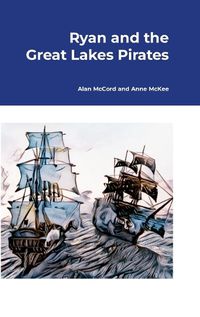 Cover image for Ryan and the Great Lakes Pirates