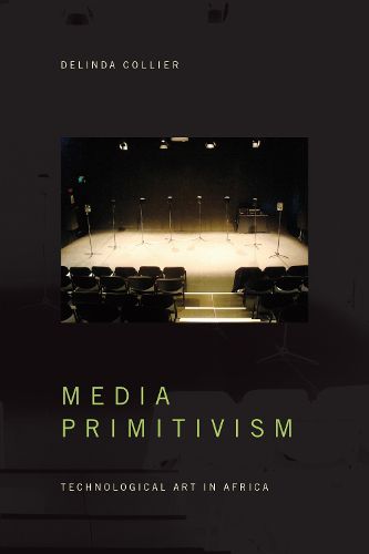 Cover image for Media Primitivism: Technological Art in Africa
