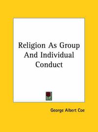 Cover image for Religion as Group and Individual Conduct