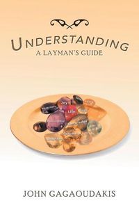 Cover image for Understanding: A Layman's Guide