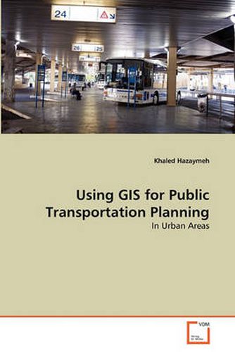 Cover image for Using GIS for Public Transportation Planning