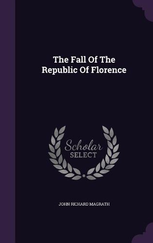 Cover image for The Fall of the Republic of Florence