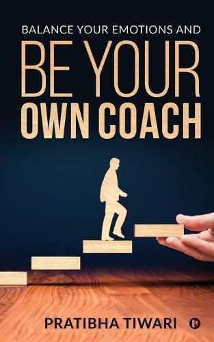 Cover image for Balance Your Emotions and Be Your Own Coach