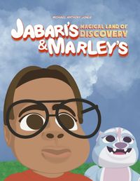 Cover image for Jabari's & Marley's Magical Land of Discovery