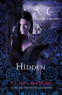 Cover image for Hidden: A House of Night Novel