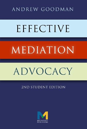 Effective Mediation Advocacy - Student Edition