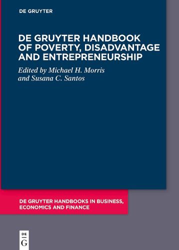 De Gruyter Handbook of Poverty, Disadvantage and Entrepreneurship