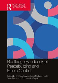 Cover image for Routledge Handbook of Peacebuilding and Ethnic Conflict