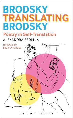 Cover image for Brodsky Translating Brodsky: Poetry in Self-Translation