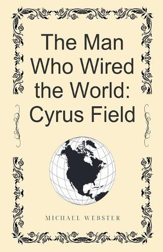 Cover image for The Man Who Wired the World