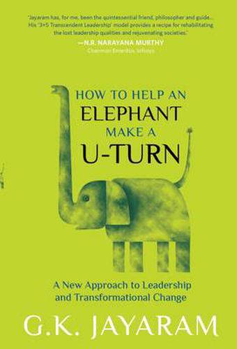 Cover image for How Too Help an Elephant Make a U-Turn: A New Approach to Leadership and Transformation Change