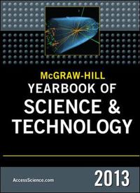 Cover image for McGraw-Hill Yearbook of Science and Technology 2013