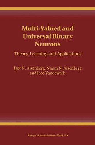 Cover image for Multi-Valued and Universal Binary Neurons: Theory, Learning and Applications