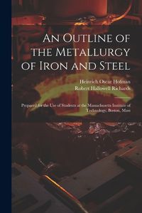 Cover image for An Outline of the Metallurgy of Iron and Steel