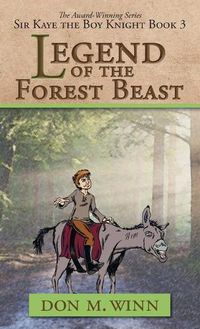 Cover image for Legend of the Forest Beast: Sir Kaye the Boy Knight Book 3