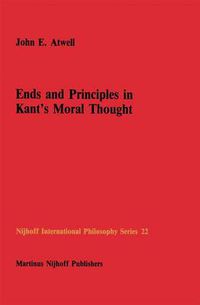 Cover image for Ends and Principles in Kant's Moral Thought