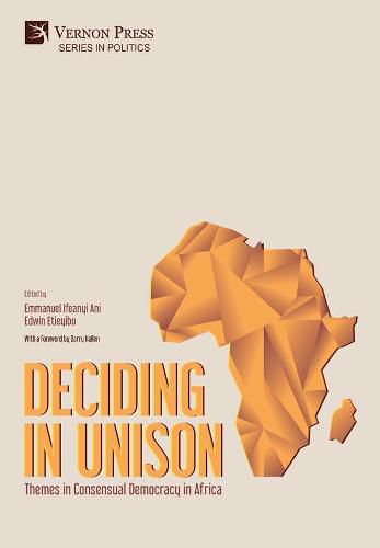 Cover image for Deciding in Unison: Themes in Consensual Democracy in Africa