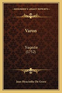 Cover image for Varon: Tragedie (1752)