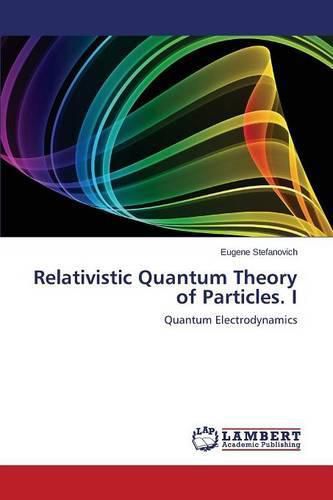 Cover image for Relativistic Quantum Theory of Particles. I