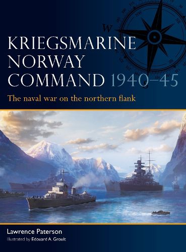 Cover image for Kriegsmarine Norway Command 1940-45