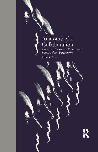 Cover image for Anatomy of a Collaboration: Study of a College of Education/Public School Partnership