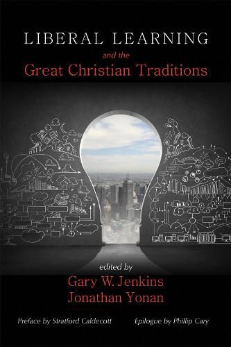 Liberal Learning and the Great Christian Traditions