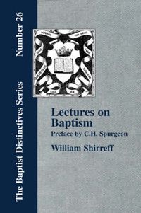 Cover image for Lectures On Baptism. With a Preface by C. H. Spurgeon