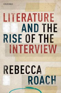 Cover image for Literature and the Rise of the Interview