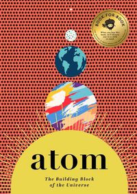 Cover image for Atom: The Building Block of the Universe
