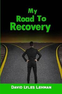Cover image for My Road to Recovery