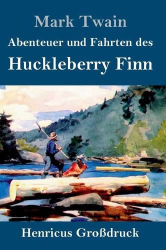 Cover image for Abenteuer und Fahrten des Huckleberry Finn (Grossdruck)