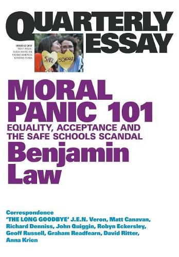 Quarterly Essay 67: Moral Panic 101 - Equality, Acceptance and the Safe Schools Scandal