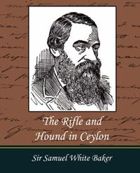 Cover image for The Rifle and Hound in Ceylon