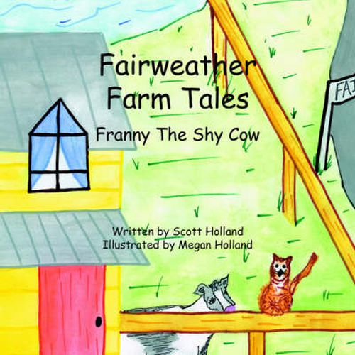 Fairweather Farm Tales: Franny The Shy Cow