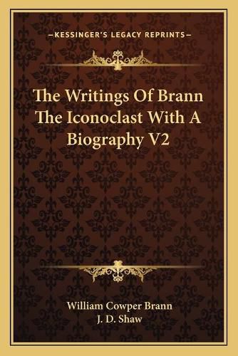 Cover image for The Writings of Brann the Iconoclast with a Biography V2