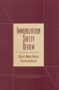 Cover image for Immunization Safety Review: Measles, Mumps, Rubella, Vaccine and Autism