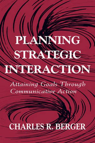 Cover image for Planning Strategic Interaction: Attaining Goals Through Communicative Action