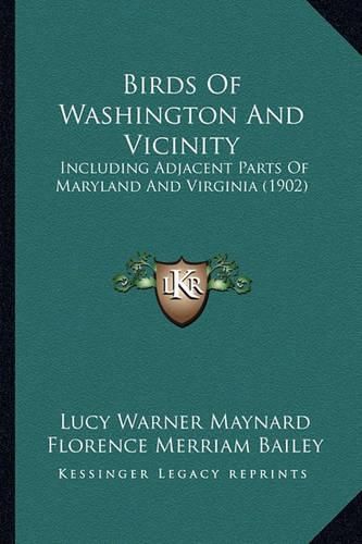 Birds of Washington and Vicinity: Including Adjacent Parts of Maryland and Virginia (1902)