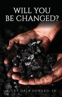 Cover image for Will You Be Changed?